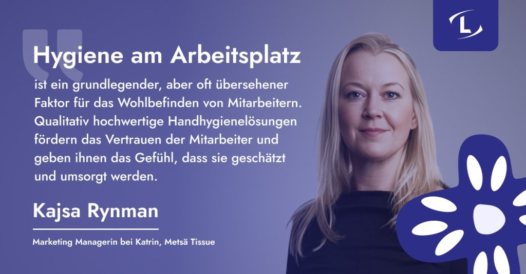 "Hygiene am Arbeitsplatz ist ein grundlegender, aber oft übersehener Faktor für das Wohlbefinden von Mitarbeitern. Qualitativ hochwertige Handhygienelösungen fördern das Vertrauen der Mitarbeiter und geben ihnen das Gefühl, dass sie geschätzt und umsorgt werden", so Kajsa Rynman - Marketing Managerin bei Katrin, Metsä Tissue. Kathrin ist ein Partner von Lyreco, der Hygiene-Produkte für den Arbeitsplatz liefert.